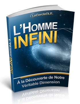 L'Homme Infini:  la Dcouverte de Notre Vritable Dimension