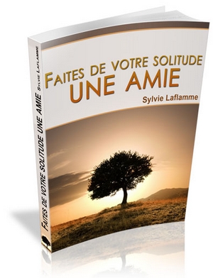 Faites de votre solitude une amie